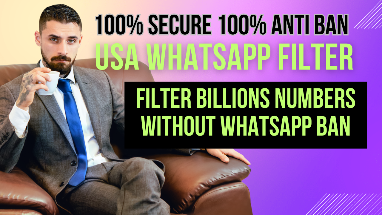USA WhatsApp Number Filtration Without WhatsApp Ban - 100% Secure | 100% Anti Ban
